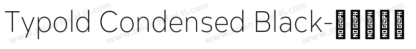 Typold Condensed Black字体转换